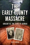 Bild: Early County Massacre, The - The History Press