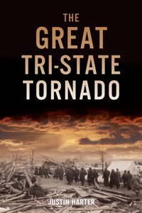 Bild: The Great Tri-State Tornado - The History Press