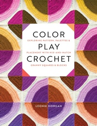 Abbildung von: Color Play Crochet - Quarry Books