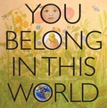 Cover: You Belong in This World - Creative Company