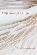 Cover: Singing Under Snow - Wheelbarrow Books
