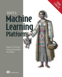 Abbildung von: Build a Machine Learning Platform (from Scratch) - Manning Publications