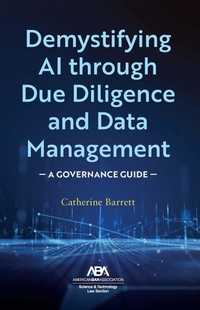 Abbildung von: Demystifying AI through Due Diligence and Data Management - American Bar Association