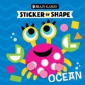 Cover: Brain Games - Sticker by Shape: Ocean (for Kids Ages 3-6) - Publications International, Ltd.
