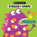 Cover: Brain Games - Sticker by Shape: Monsters (for Kids Ages 3-6) - Publications International, Ltd.