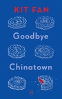 Cover: Goodbye Chinatown - World Editions
