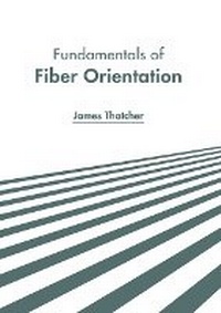 Enlarge image Cover: Fundamentals of Fiber Orientation - Murphy & Moore Publishing