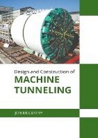 Enlarge image Cover: Design and Construction of Machine Tunneling - States Academic Press