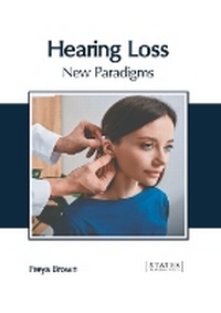 Abbildung von: Hearing Loss: New Paradigms - States Academic Press