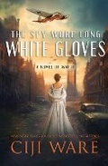 Cover: The Spy Wore Long White Gloves - Oliver Heber Books