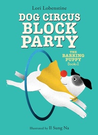 Enlarge image Cover: Dog Circus Block Party (The Barking Puppy #2) - Levine Querido