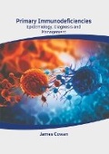 Cover: Primary Immunodeficiencies: Epidemiology, Diagnosis and Management - HAYLE MEDICAL