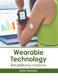 Abbildung von: Wearable Technology: Rehabilitation Medicine - HAYLE MEDICAL