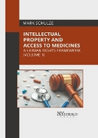 Abbildung von: Intellectual Property and Access to Medicines: A Human Rights Framework (Volume 1) - NY Research Press