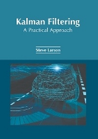 Enlarge image Cover: Kalman Filtering: A Practical Approach - NY Research Press