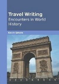 Enlarge image Cover: Travel Writing: Encounters in World History - Willford Press