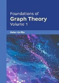 Enlarge image Cover: Foundations of Graph Theory: Volume 1 - Willford Press