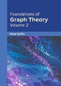 Enlarge image Cover: Foundations of Graph Theory: Volume 2 - Willford Press