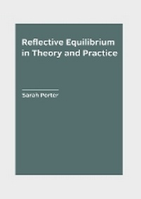 Enlarge image Cover: Reflective Equilibrium in Theory and Practice - Willford Press