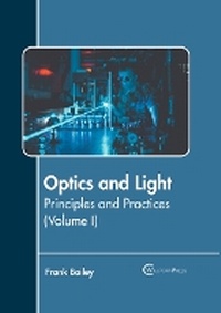 Enlarge image Cover: Optics and Light: Principles and Practices (Volume I) - Willford Press