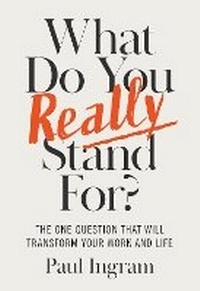 Enlarge image Cover: What Do You Really Stand For? - Harvard Business Review Press