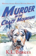 Cover: Murder in the Crazy Mountains - Camel Press