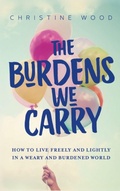 Cover: The Burdens We Carry - Christine Wood