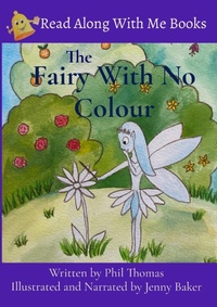 Enlarge image Cover: The Fairy With No Colour - Read Along With Me