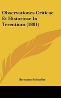 Cover: Observationes Criticae Et Historicae in Terentium (1881) - Kessinger Publishing