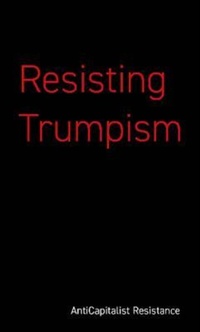 Abbildung von: Resisting Trumpism - Resistance Books
