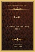 Cover: Lucile - Kessinger Publishing