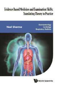 Abbildung von: Evidence Based Medicine And Examination Skills: Translating Theory To Practice - Gastroenterology; Cardiology; Respiratory Medicine - World Scientific Publishing Company