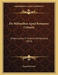 Cover: De Militaribus Apud Romanos Coloniis - Kessinger Publishing