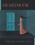 Cover: Heartmoor - Alice James Books