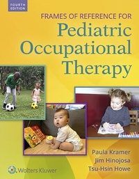 Abbildung von: Frames of Reference for Pediatric Occupational Therapy - WOLTERS KLUWER HEALTH