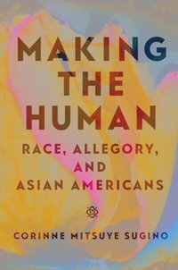 Enlarge image Cover: Making the Human - Rutgers University Press