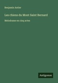 Cover: Les chiens du Mont Saint Bernard - Antigonos Verlag