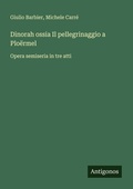 Cover: Dinorah ossia Il pellegrinaggio a Ploermel - Antigonos Verlag