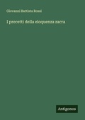 Cover: I precetti della eloquenza zacra - Antigonos Verlag