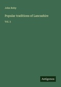Cover: Popular traditions of Lancashire - Antigonos Verlag