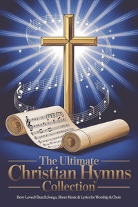 Enlarge image Cover: Ultimate Christian Hymns Collection with Musical Note,the - Grapevine India Publishers Pvt Ltd