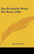 Cover: Das Rechtliche Wesen Der Busse (1906) - Kessinger Publishing