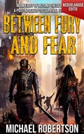 Cover: Between Fury and Fear (Nederlandse editie) - A Post-Apocalyptic Survival Thriller (Beyond These Walls (Nederlandse editie), #8) - Michael Robertson