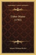 Cover: Ueber Mainz (1792) - Kessinger Publishing