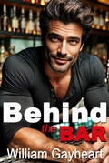 Cover: Behind the Bar - William Gayheart