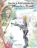 Cover: Jacin's Vacation to Orrassin's Wood: A Short Tale of Emor (Tales Of Emor) - Jesse Pohlman
