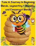 Cover: Take A Journey In Beginning Blends, Segmenting + Blends, and Consonant Blends - Self Publidhed