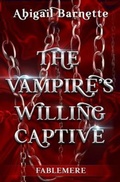 Cover: The Vampire's Willing Captive - Trout Nation Inc.