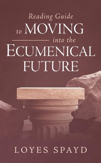 Abbildung von: Reading Guide to Moving into the Ecumenical Future - Wipf and Stock Publishers