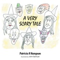 Cover: A VERY SCARY TALE - AUTHORHOUSE